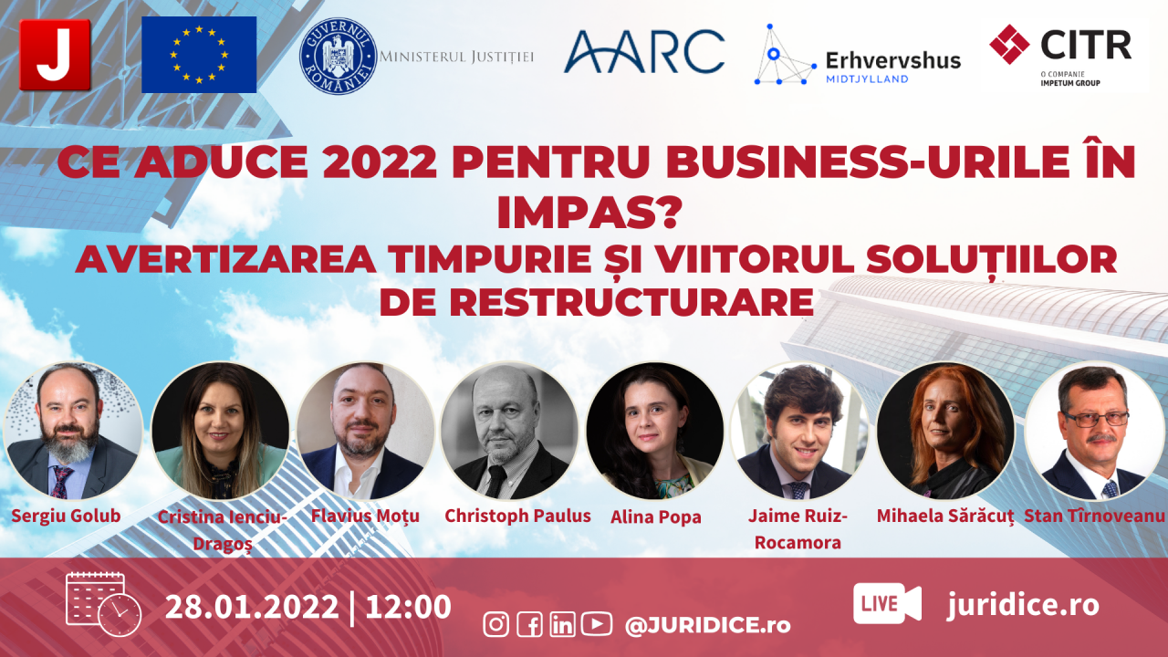 28 ianuarie: Conferința: Ce aduce 2022 pentru business-urile în impas? – Avertizarea timpurie și viitorul soluțiilor de restructurare - Transpunerea Directivei Europene 2019/1023 în România
